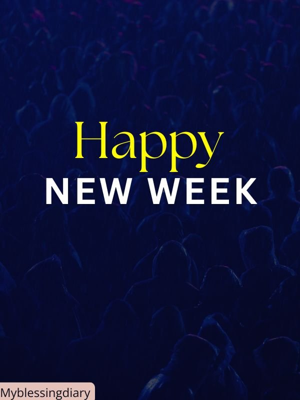 Happy New Week Messages