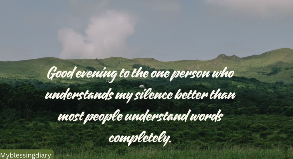 Good evening friend
