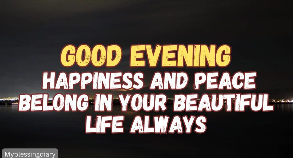 Emotional Good Evening Messages for Someone Special