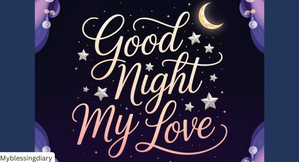 Good Night Message for My Love with Blessings and Sweet Dreams