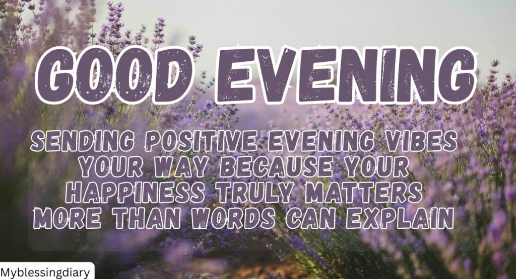 Motivational and Inspirational Good Evening Messages