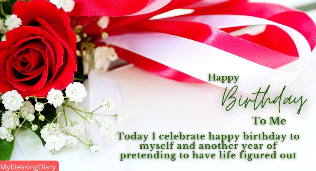 happy birthday to me