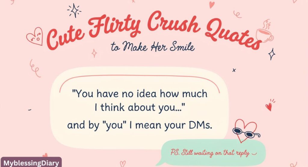 Flirty Crush Quotes to Make Her Smile and Feel Special