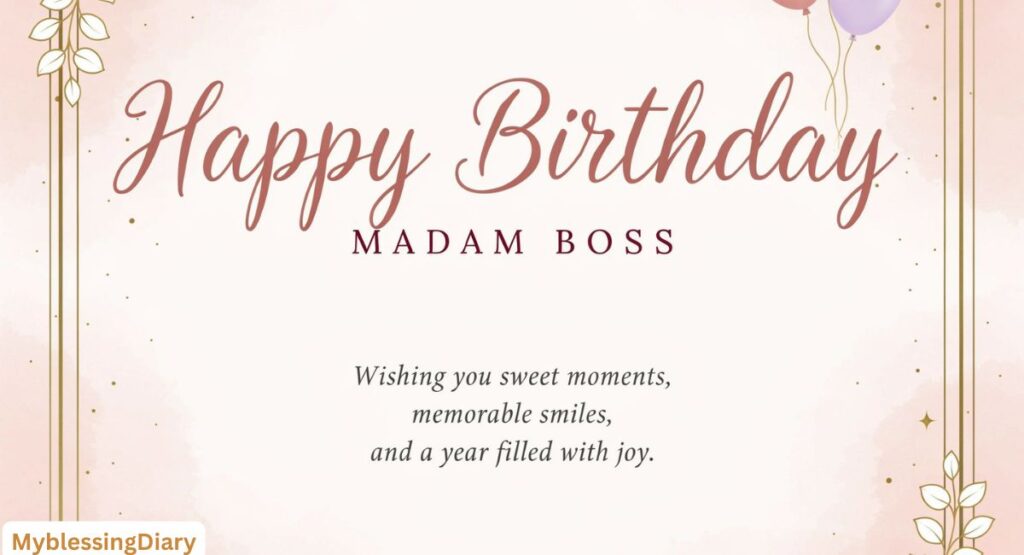 Blessed Birthday Wishes to Madam Boss Filled with Joy, Success, and Happiness