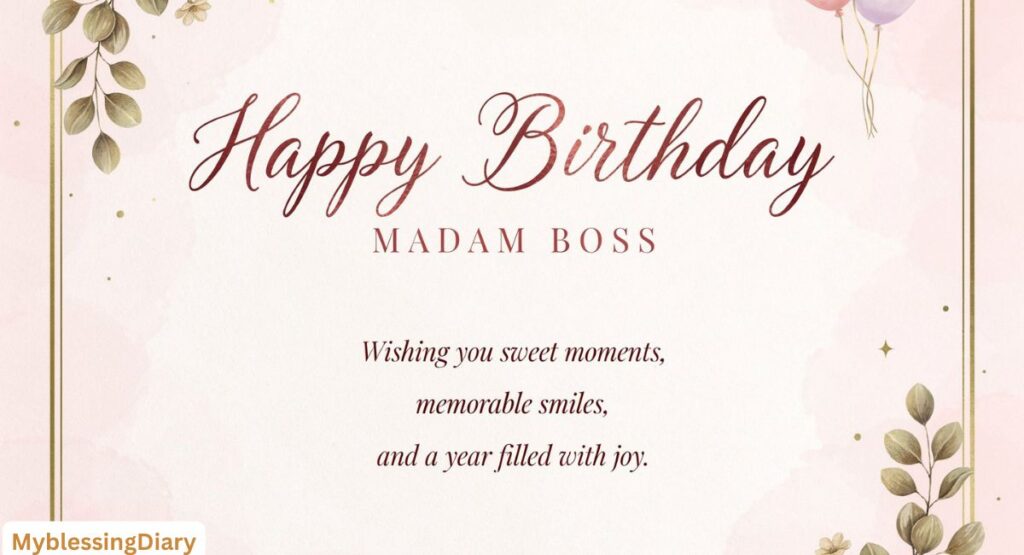 Blessed Birthday Wishes to Madam Boss Filled with Joy, Success, and Happiness