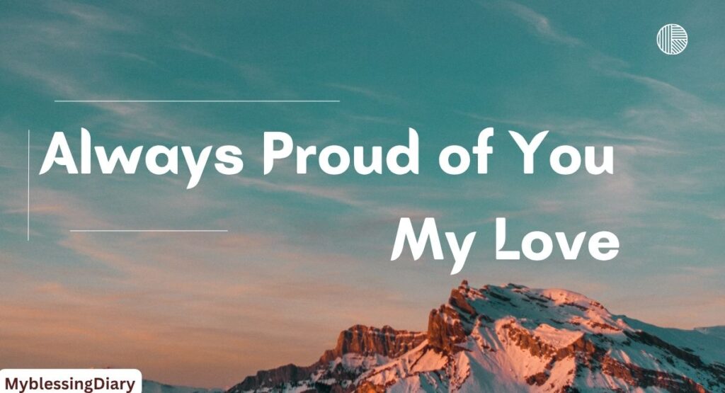 Always Proud of You