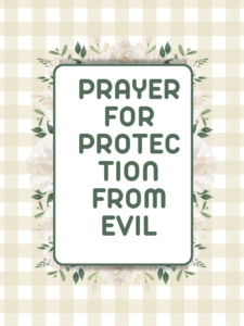 Prayer for Protection from Evil